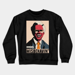 Misbehavin' Crewneck Sweatshirt